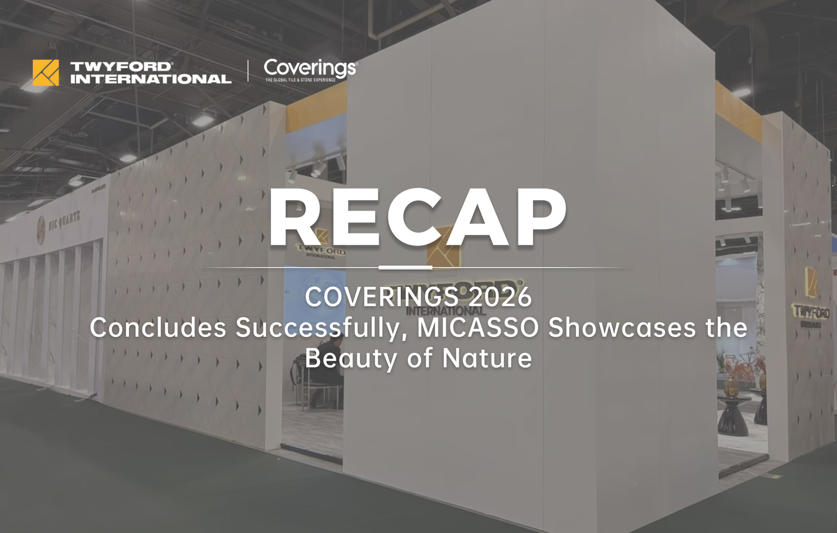 RECAP | COVERINGS 2026 Concludes Successfully, MICASSO Showcases the Beauty of Nature